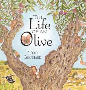 Bernhard, D. Yael. The Life of an Olive. Heliotrope Books LLC, 2016.