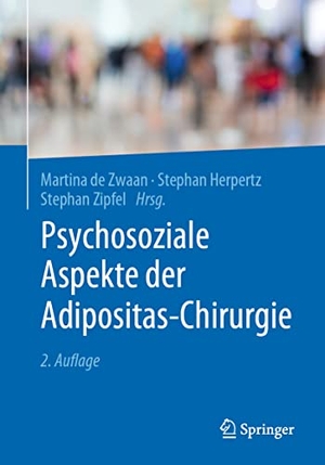 De Zwaan, Martina / Stephan Zipfel et al (Hrsg.). Psychosoziale Aspekte der Adipositas-Chirurgie. Springer Berlin Heidelberg, 2022.