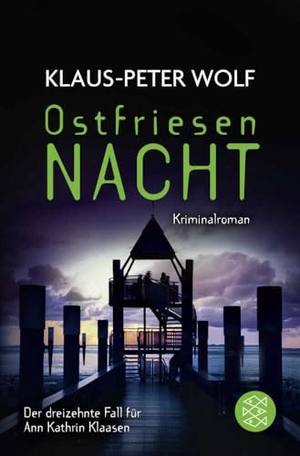 Wolf, Klaus-Peter. Ostfriesennacht - Kriminalroman. FISCHER Taschenbuch, 2019.