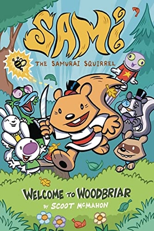 Scoot / Franco et al. Sami the Samurai Squirrel: Welcome to Woodbriar. Diamond Comic Distributors, 2018.