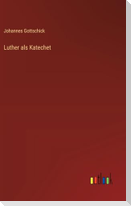 Luther als Katechet