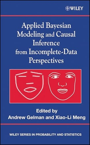 Gelman / Meng. Applied Bayesian Modeling and Causal Inference from Incomplete-Data Perspectives - An Essential Journey with Donald Rubin's Statistical Family. John Wiley & Sons, 2004.
