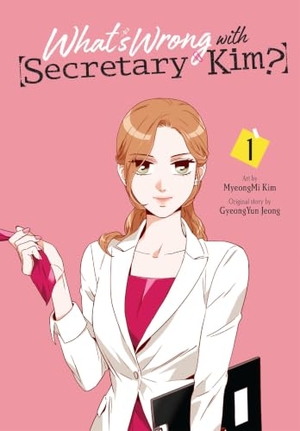 Conley, Chana / Jeong, Gyeongyun et al. What's Wrong with Secretary Kim?, Vol. 1. Little, Brown & Company, 2023.