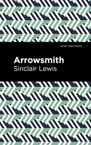 Lewis, Sinclair. Arrowsmith. Mint Editions, 2023.