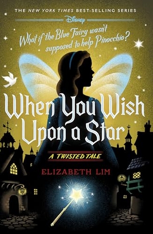 Lim, Elizabeth. When You Wish Upon a Star: A Twisted Tale. Disney-Hyperion, 2023.