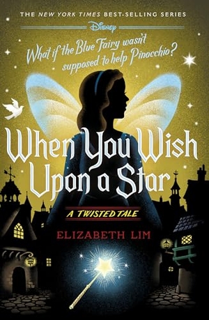 Lim, Elizabeth. When You Wish Upon a Star - A Twisted Tale. Disney - Rhcb, 2023.