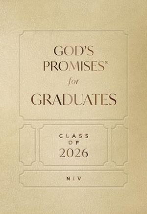 Countryman, Jack. God''s Promises for Graduates: Class of 2026 - Gold NIV - New International Version (The Perfect Christian Graduation Gift to Celebrate Your Grad). Thomas Nelson Publishers, 2026.