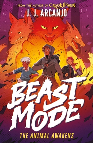 Arcanjo, J. J.. Beast Mode - The Animal Awakens: From the author of Crookhaven. Hachette Children's  Book, 2026.