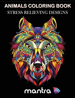Mantra. Animals Coloring Book - Coloring Book for Adults: Beautiful Designs for Stress Relief, Creativity, and Relaxation. Mantra Colors, 2019.