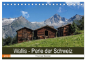 Wallis. Perle der Schweiz (Tischkalender 2024 DIN A5 quer), CALVENDO Monatskalender