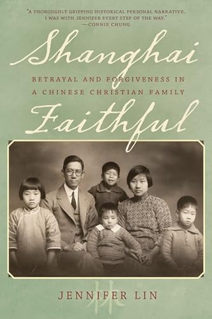 Lin, Jennifer. Shanghai Faithful - Betrayal and Forgiveness in a Chinese Christian Family. Rowman & Littlefield Publishers, 2018.