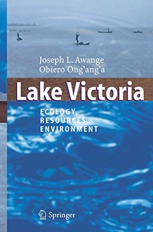 Ong'ang'a, Obiero / Joseph L. Awange. Lake Victoria - Ecology, Resources, Environment. Springer Berlin Heidelberg, 2006.