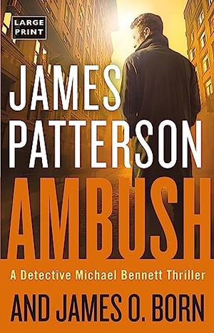 Patterson, James / James O Born. Ambush. Little Brown and Company, 2018.