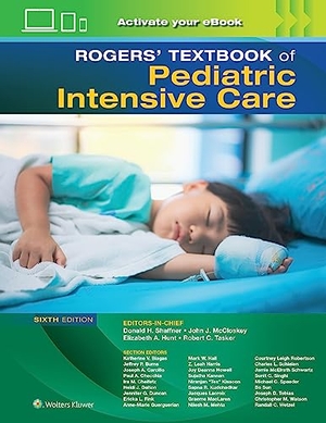 Shaffner, Donald H. / John J. McCloskey et al (Hrsg.). Rogers' Textbook of Pediatric Intensive Care. Lippincott Williams&Wilki, 2023.