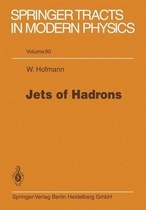 Hofmann, Werner. Jets of Hadrons. Springer Berlin Heidelberg, 2013.