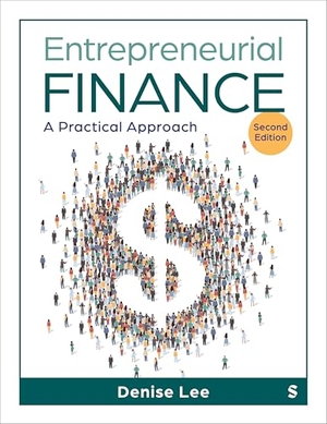 Lee. Entrepreneurial Finance - A Practical Approach. Sage Publications, 2026.