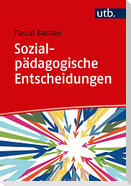 Sozialpädagogische Entscheidungen
