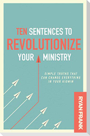 Ten Sentences to Revolutionize Your Ministry