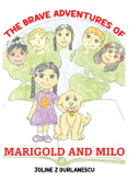 The Brave Adventures of Marigold and Milo