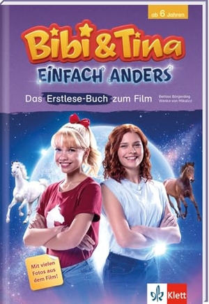 Börgerding, Bettina / Wenka von Mikulicz. Bibi & Tina: Einfach anders: Das Erstlese-Buch zum Film - Ab 6 Jahren, Mit vielen Fotos aus dem Film!. Klett Lerntraining, 2022.