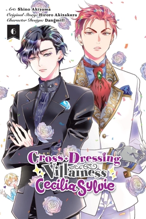 Akizakura, Hiroro. Cross-Dressing Villainess Cecilia Sylvie, Vol. 6 (Manga). Yen Press, 2024.