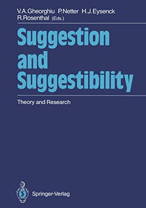 Gheorghiu, Vladimir A. / Petra Netter et al (Hrsg.). Suggestion and Suggestibility - Theory and Research. Springer Berlin Heidelberg, 2011.