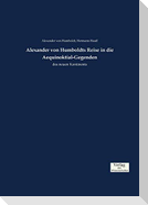 Alexander von Humboldts Reise in die Aequinoktial-Gegenden