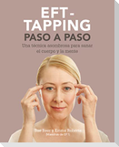 EFT-taping paso a paso : una técnica asombrosa para sanar el cuerpo y la mente