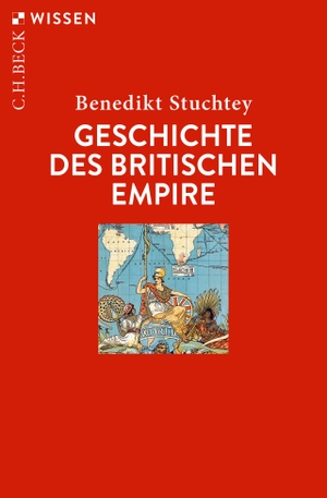 Stuchtey, Benedikt. Geschichte des Britischen Empire. C.H. Beck, 2021.