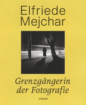 Holzer, Anton / Harald Krejci et al (Hrsg.). Elfriede Mejchar - Grenzgängerin der Fotografie. Hirmer Verlag GmbH, 2024.
