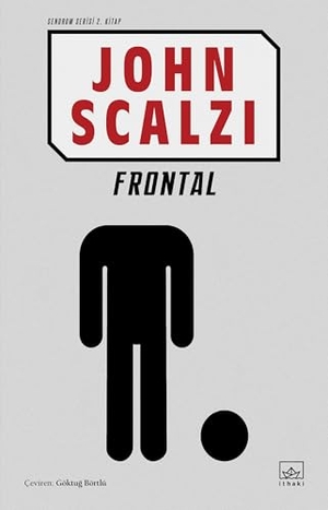 Scalzi, John. Frontal. Ithaki Yayinlari, 2023.