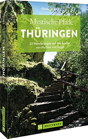 Kröll, Rainer D.. Mystische Pfade Thüringen - 33 Wanderungen auf den Spuren von Mythen und Sagen. Bruckmann Verlag GmbH, 2022.