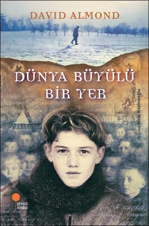 Almond, David. Dünya Büyülü Bir Yer. Günisigi Kitapligi, 2024.
