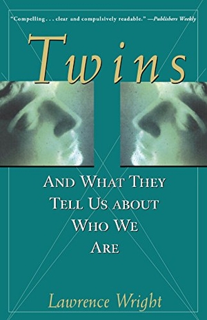 Wright, Lawrence. Twins - And What They Tell Us about Who We Are. Turner Publishing Company, 1999.