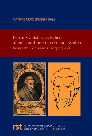 Moosbrugger, Mathias (Hrsg.). Petrus Canisius zwischen alten Traditionen und neuen Zeiten - Innsbrucker Petrus-Canisius-Tagung 2021. Aschendorff Verlag, 2023.