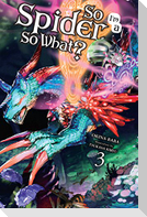 So I'm a Spider, So What?, Vol. 3 (Light Novel)