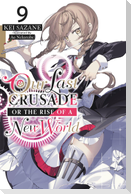 Our Last Crusade or the Rise of a New World, Vol. 9 (Light Novel)
