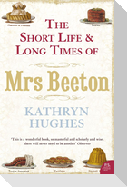 The Short Life and Long Times of Mrs Beeton