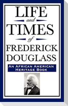Life and Times of Frederick Douglass (an African American Heritage Book)