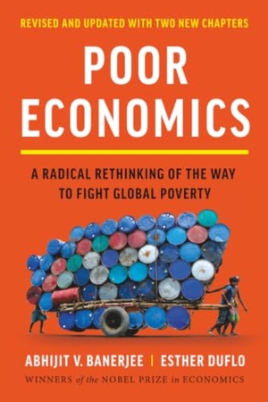 Banerjee, Abhijit V.. Poor Economics. PublicAffairs, 2025.