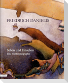 Friedrich Danielis - Sehen und Einsehen