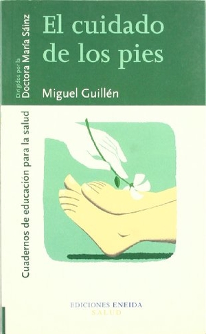 Merino, Antonio / Guillén Álvarez, Miguel L. et al. El cuidado de los pies. Eneida Editorial S.L., 2005.