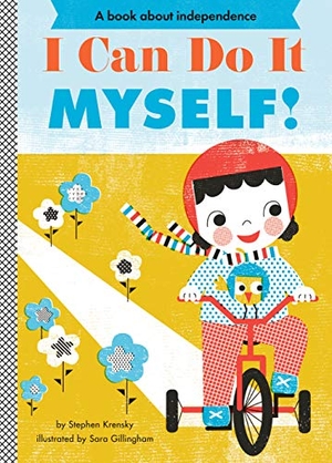 Krensky, Stephen. I Can Do It Myself! - A Board Book. Abrams Appleseed, 2012.