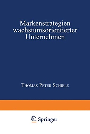 Markenstrategien wachstumsorientierter Unternehmen. Deutscher Universitätsverlag, 1999.