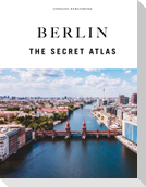 Berlin the secret Atlas