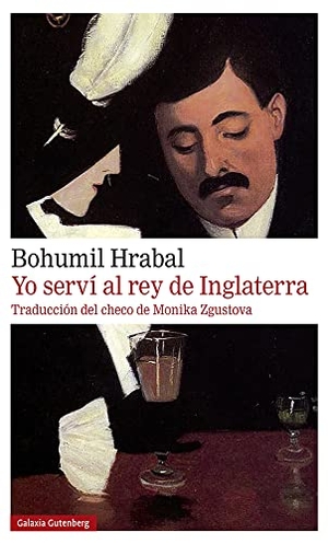 Hrabal, Bohumil. Yo Servi Al Rey de Inglaterra. Batiscafo, 2022.