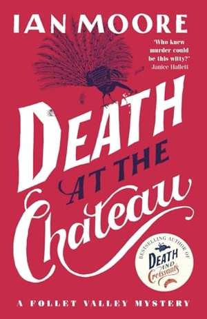 Moore, Ian. Death at the Chateau - A Follet Valley Mystery. Duckworth Books, 2024.