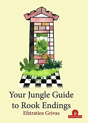 Grivas. Your Jungle Guide to Rook Endings. Thinkers Publishing, 2020.