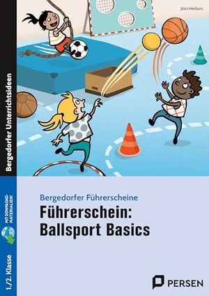 Herbers, Jörn. Führerschein: Ballsport Basics - (1. und 2. Klasse). Persen Verlag i.d. AAP, 2026.