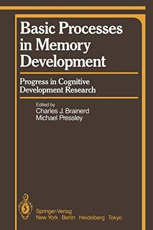 Pressley, M. / C. J. Brainerd (Hrsg.). Basic Processes in Memory Development - Progress in Cognitive Development Research. Springer New York, 2011.